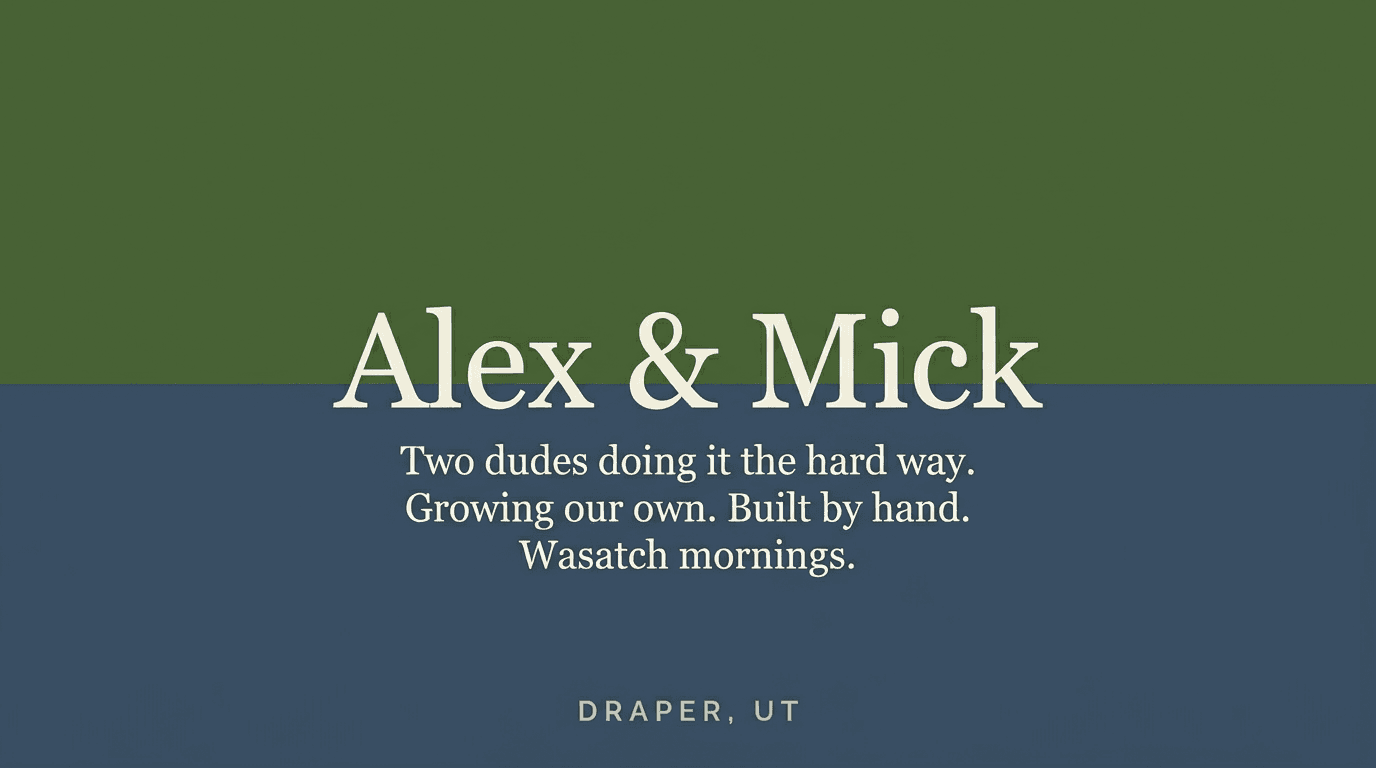 Alex & Mick — two dudes doing it the hard way